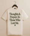 Thoughts & Prayers Tee (FRONT ONLY) (Natural/Military Green)