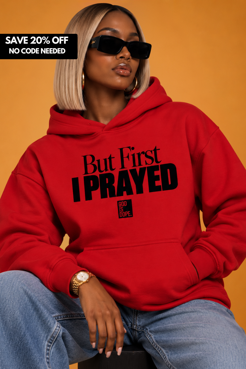 But First I Prayed Hoodie (Red/Black)