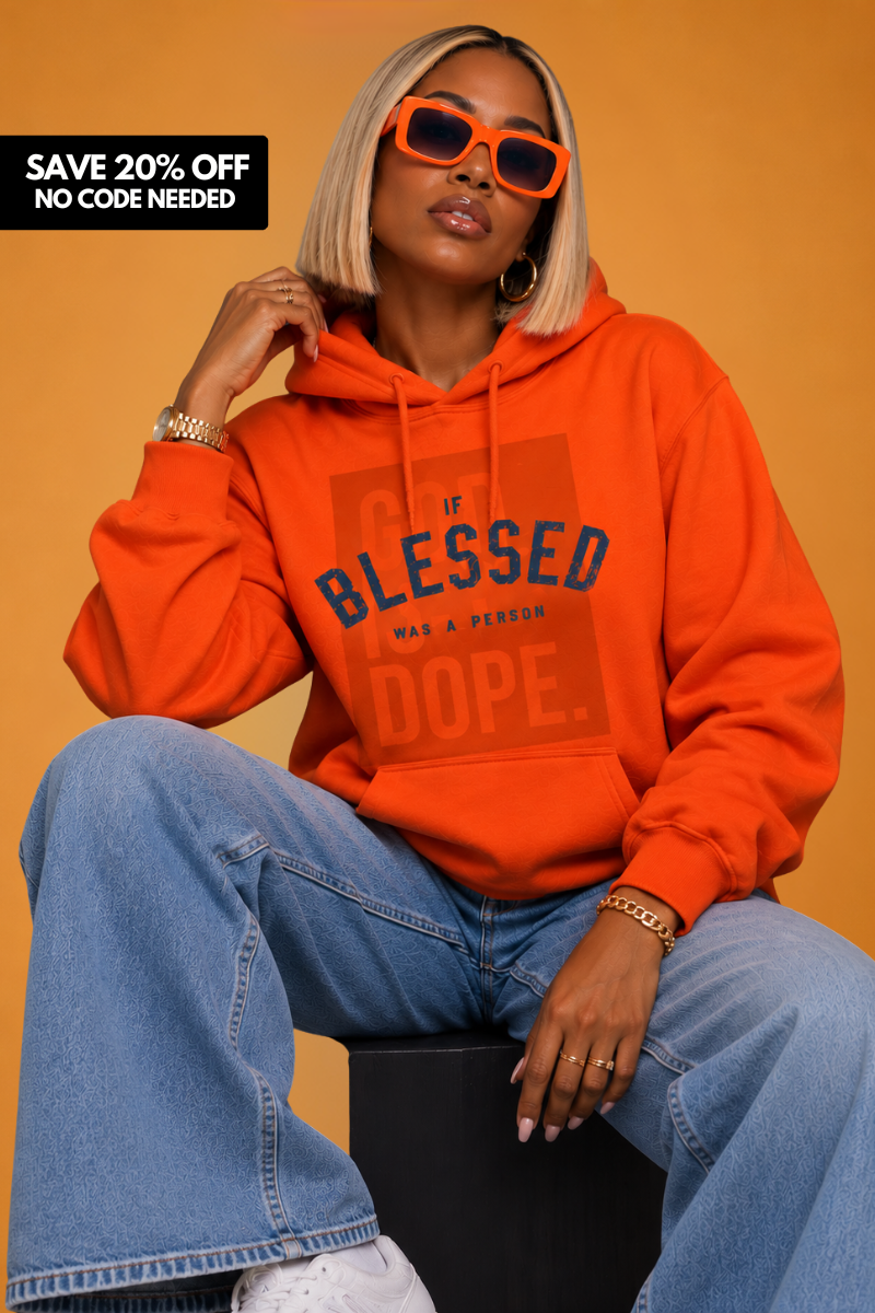 If Blessed was a Person Hoodie ( Orange/ Blue)