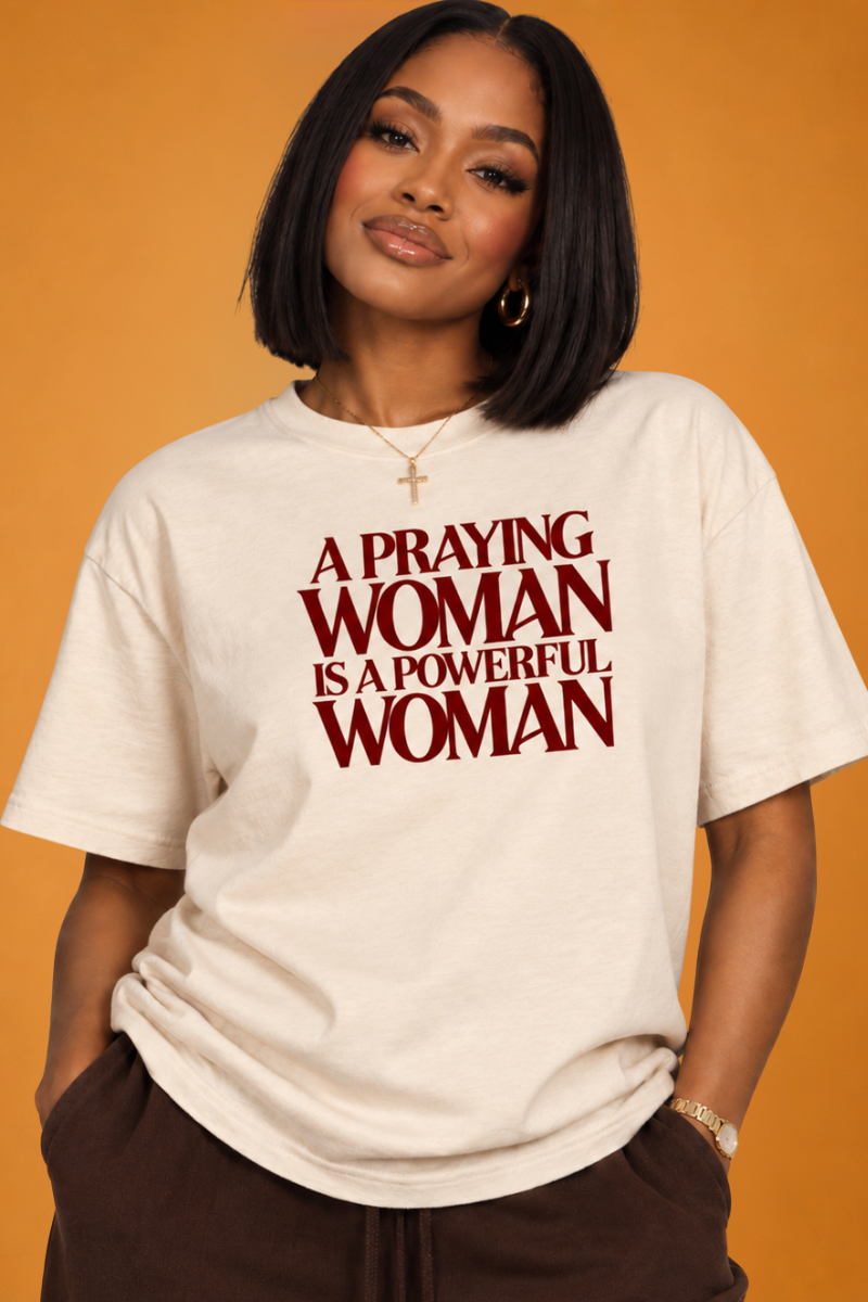 A Praying Woman is a Powerful Woman Tee (Natura/ Maroon)