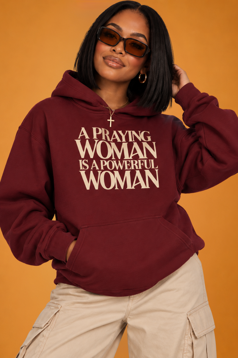 A Praying Woman is A Powerful Woman Hoodie ( Maroon/ Natural)